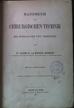 Handbuch der Chirurgischen Technik bie Operationen und Verbänden.