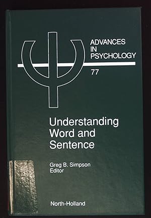 Bild des Verkufers fr Understanding Word and Sentence. Advances in Psychology, Volume 77. zum Verkauf von books4less (Versandantiquariat Petra Gros GmbH & Co. KG)
