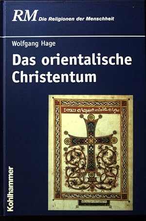 Seller image for Das orientalische Christentum. Die Religionen der Menschheit; Teil: Bd. 29,2 for sale by books4less (Versandantiquariat Petra Gros GmbH & Co. KG)