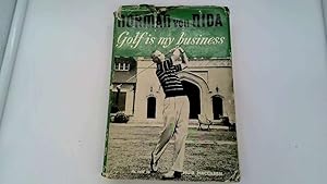 Bild des Verkufers fr Golf is my Business zum Verkauf von Goldstone Rare Books
