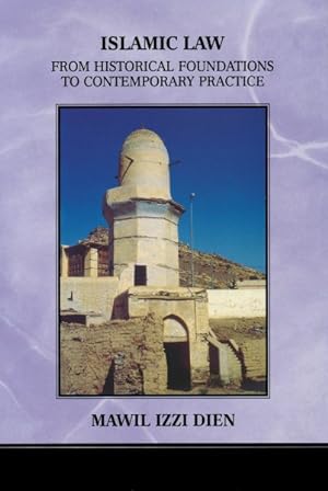 Immagine del venditore per Islamic Law : From Historical Foundations To Contemporary Practice venduto da GreatBookPrices