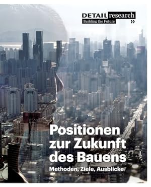 Immagine del venditore per Positionen Zur Zukunft Des Bauens : Methoden, Ziele, Ausblicke -Language: german venduto da GreatBookPrices