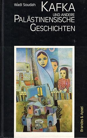 Bild des Verkufers fr Kafka und andere palstinensische Geschichten zum Verkauf von Paderbuch e.Kfm. Inh. Ralf R. Eichmann