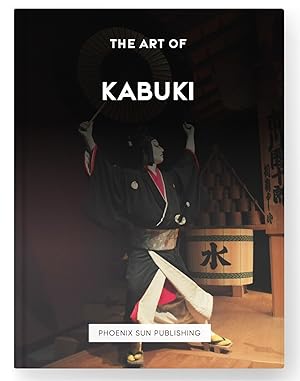 Seller image for The Art of Kabuki (Japanese Theater) for sale by PS PUBLISHIING