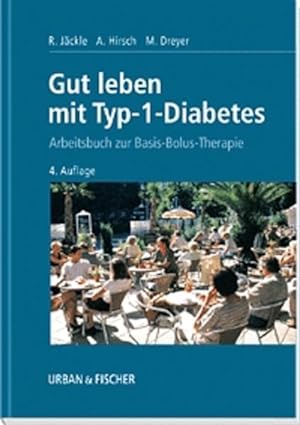 Bild des Verkufers fr Gut leben mit Typ-1-Diabetes. Arbeitsbuch zur Basis-Bolus-Therapie zum Verkauf von Gerald Wollermann