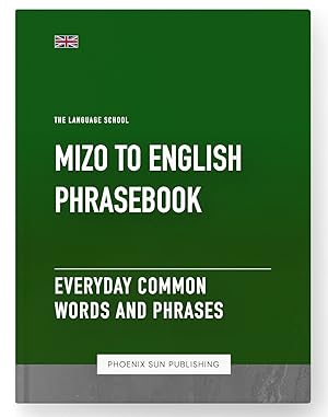 Seller image for Mizo To English Phrasebook - Everyday Common Words And Phrases for sale by PS PUBLISHIING