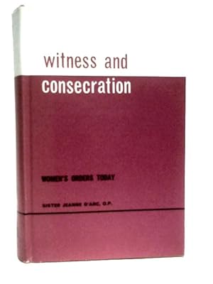 Image du vendeur pour Witness and Consecration mis en vente par World of Rare Books