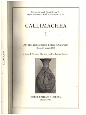 Imagen del vendedor de Callimachea i Atti dela prima giornata di studi su Callimaco a la venta por Biblioteca di Babele