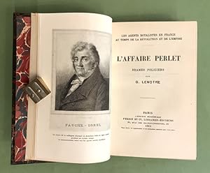 L'affaire Perlet. Les agents royalistes en France au temps de la Révolution et de l'Empire.