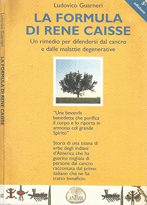 Bild des Verkufers fr La formula di Rene Caisse Storia di una tisana di erbe degli indiani d'America che ha guarito migliaia di persone dal cancro raccontata dal primo italiano che ne ha tratto beneficio zum Verkauf von Biblioteca di Babele