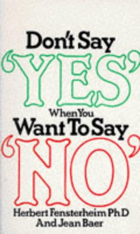 Bild des Verkufers fr Don't Say Yes When You Want to Say No zum Verkauf von WeBuyBooks