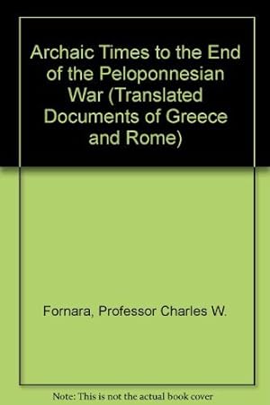 Bild des Verkufers fr Archaic Times to the End of the Peloponnesian War (Translated Documents of Greece and Rome) zum Verkauf von WeBuyBooks