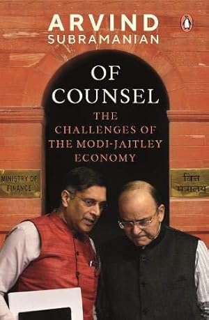 Bild des Verkufers fr Of Counsel: The Challenges of the Modi-Jaitley Economy zum Verkauf von WeBuyBooks