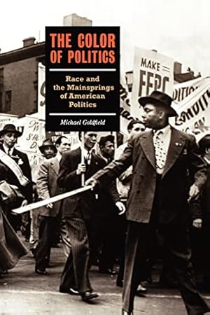 Seller image for COLOR OF POLITICS, THE: Race and the Mainsprings of American Politics for sale by WeBuyBooks