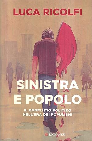 Seller image for Sinistra e popolo. Il conflitto politico nell'era dei populismi for sale by Il Salvalibro s.n.c. di Moscati Giovanni