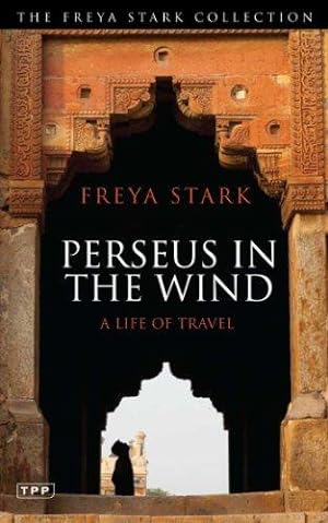 Immagine del venditore per Perseus in the Wind: A Life of Travel (Freya Stark Collection) venduto da WeBuyBooks