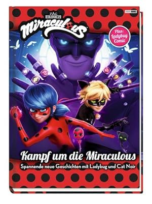 Bild des Verkufers fr Miraculous: Kampf um die Miraculous - Spannende neue Geschichten mit Ladybug und Cat Noir : Geschichtenbuch plus Ladybug Comic zum Verkauf von Smartbuy