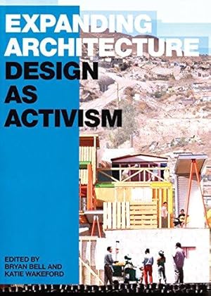 Bild des Verkufers fr Expanding Architecture: Design as Activism zum Verkauf von WeBuyBooks