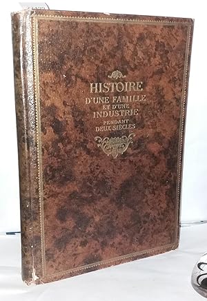 Imagen del vendedor de Histoire d'une famille & d'une industrie pendant deux sicles 1723-1923 a la venta por Librairie Albert-Etienne