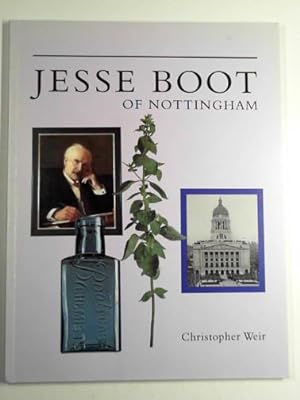 Seller image for Jesse Boot of Nottingham: founder of the Boots Company for sale by Cotswold Internet Books