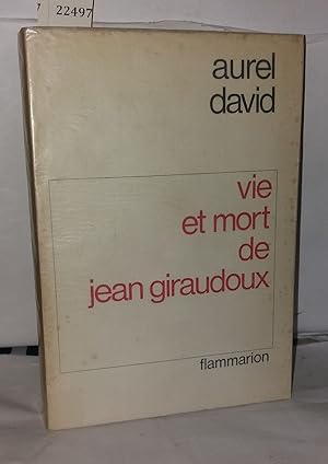 Bild des Verkufers fr Vie et mort de Jean Giraudoux zum Verkauf von Librairie Albert-Etienne