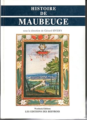 Image du vendeur pour Histoire de Maubeuge mis en vente par L'ivre d'Histoires