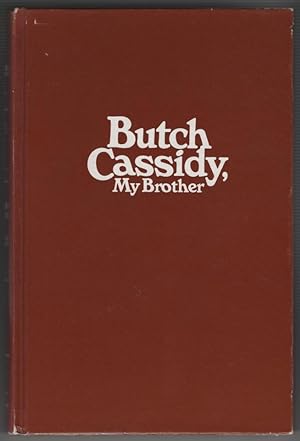 Seller image for Butch Cassidy, My Brother for sale by Ken Sanders Rare Books, ABAA