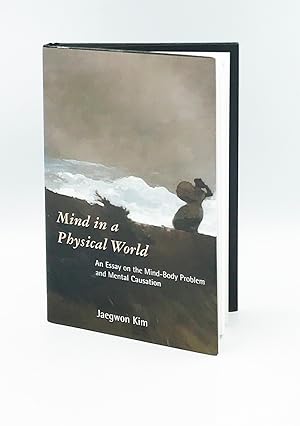 Imagen del vendedor de Mind in a Physical World: An Essay on the Mind-Body Problem and Mental Causation (Representation and Mind series) a la venta por Leopolis