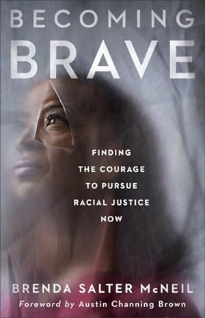 Seller image for Becoming Brave : Finding the Courage to Pursue Racial Justice Now for sale by GreatBookPrices