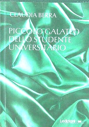 Bild des Verkufers fr Piccolo galateo dello studente universitario zum Verkauf von Librodifaccia