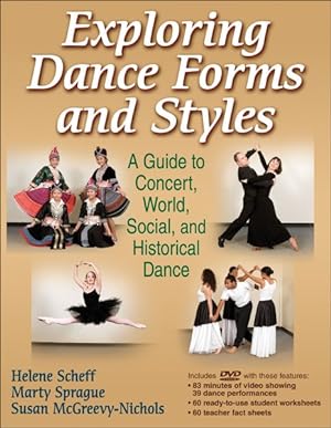 Seller image for Exploring Dance Forms and Styles : A Guide to Concert, World, Social, and Historical Dance for sale by GreatBookPrices