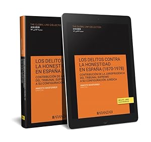 Bild des Verkufers fr Los delitos contra la honestidad en Espaa (18701978) (Papel + e-book) Contribucin de la jurisprudencia del Tribunal Supremo a su configuracin jurdi zum Verkauf von Imosver