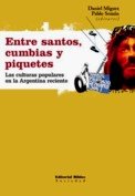 Seller image for Entre Santos Cumbias Y Piquetes for sale by Redux Books