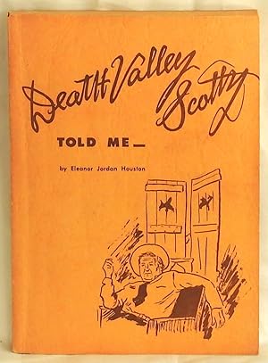 Seller image for Death Valley Scotty Told Me for sale by Argyl Houser, Bookseller