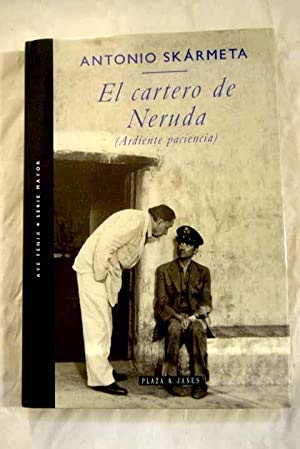 Imagen del vendedor de El cartero de Neruda: Ardiente paciencia (Ave fe?nix) (Spanish Edition) a la venta por Redux Books