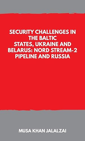 Seller image for Security Challenges in the Baltic States, Ukraine and Belarus: Nord Stream-2 Pipeline and Russia for sale by Redux Books