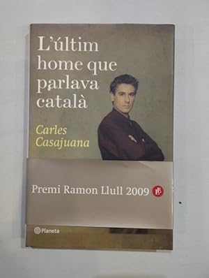 Seller image for L'ltim home que parlava catal for sale by Saturnlia Llibreria