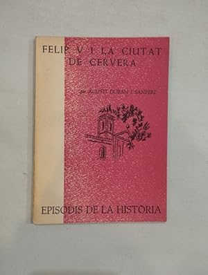 Imagen del vendedor de Felip V i la ciutat de Cervera a la venta por Saturnlia Llibreria