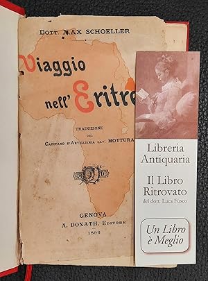 Imagen del vendedor de Un mio viaggio nell Eritrea. Analisi dell archeologia, zoologia, botanica, mineralogia. a la venta por Il libro ritrovato del dott. Luca Fusco