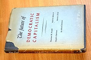 Bild des Verkufers fr The Future of Democratic Capitalism (Benjamin Franklin Lectures, 2nd.Series 1949) zum Verkauf von HALCYON BOOKS