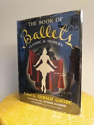 Immagine del venditore per The Book of Ballets: Classic and Modern venduto da Counterpane Books