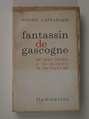 Imagen del vendedor de Fantassin de Gascogne. De mon jardin  la Marne et au Danube a la venta por Librairie Aubry