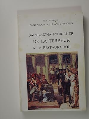Image du vendeur pour Saint-Aignan-sur-Cher de la Terreur  la Restauration. mis en vente par Librairie Aubry