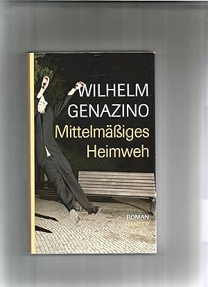 Imagen del vendedor de Mittelmiges Heimweh. Roman. a la venta por Sigrid Rhle