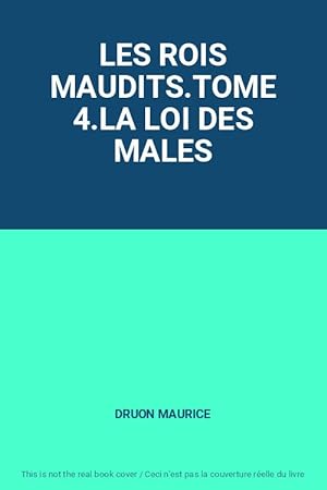 Seller image for LES ROIS MAUDITS.TOME 4.LA LOI DES MALES for sale by Ammareal