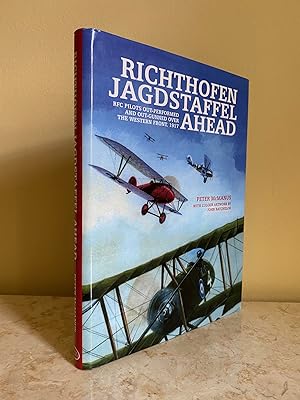 Immagine del venditore per Richthofen Jagdstaffel Ahead | RFC Fighter Pilots Out-Performed and Out-Gunned over the Western Front, 1917 venduto da Little Stour Books PBFA Member