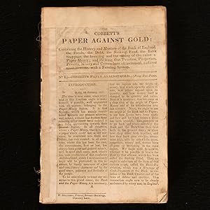 Paper Against Gold: Containing the History and Mystery of the Bank of England, The Funds, the Deb...