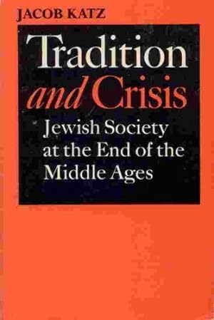 Bild des Verkufers fr Tradition and Crisis: Jewish Society at the End of the Middle Ages zum Verkauf von WeBuyBooks