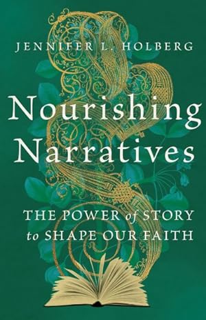 Imagen del vendedor de Nourishing Narratives : The Power of Story to Shape Our Faith a la venta por GreatBookPrices