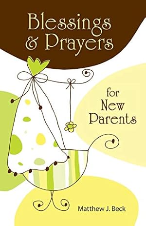 Seller image for Blessings and Prayers for New Parents for sale by Reliant Bookstore